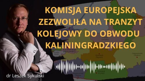 Komisja Europejska zezwoliła na tranzyt kolejowy do Obwodu Kaliningradzkiego