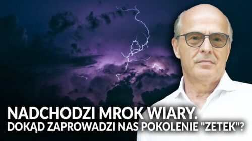 Nadchodzi MROK WIARY. Dokąd zaprowadzi nas pokolenie „zetek”?