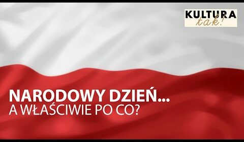 Narodowy dzień… A właściwie po co?