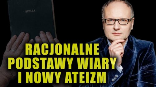 Racjonalne podstawy wiary i nowy ateizm