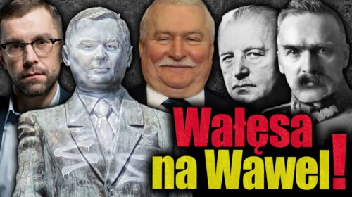 Wałęsa na Wawel!