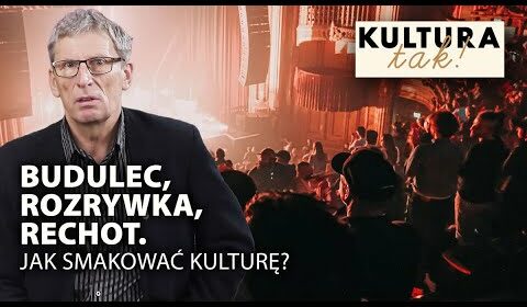 BUDULEC, ROZRYWKA, RECHOT. Jak smakować kulturę?