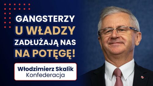 Gangsterzy u władzy zadłużają nas na potęgę!