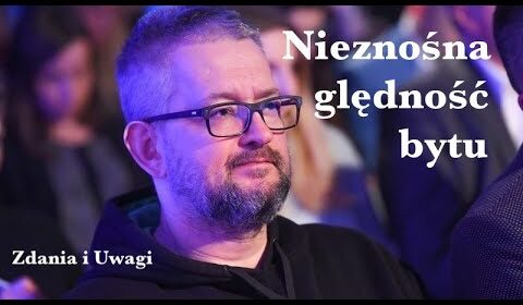 Nieznośna ględność bytu (politycznego)