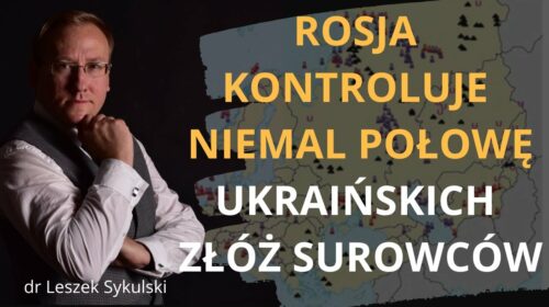 Rosja kontroluje niemal połowę ukraińskich złóż surowców