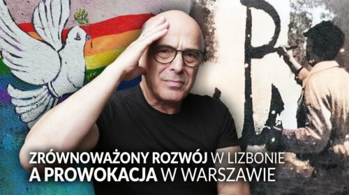 Zrównoważony rozwój w Lizbonie a prowokacja w Warszawie