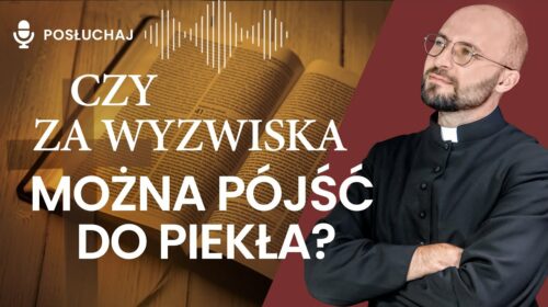 Czy za wyzwiska można pójść do piekła?