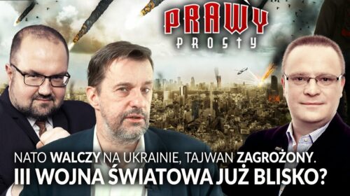 NATO walczy na Ukrainie, Tajwan zagrożony. III WOJNA ŚWIATOWA JUŻ BLISKO?