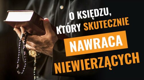 O księdzu, który skutecznie nawraca niewierzących