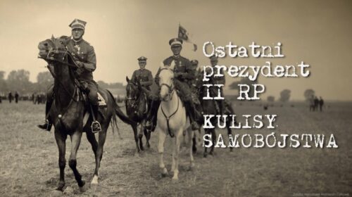 Ostatni prezydent II RP – kulisy samobójstwa