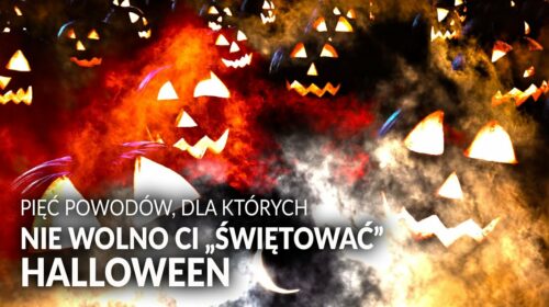 Pięć powodów, dla których nie wolno ci „świętować” Halloween!