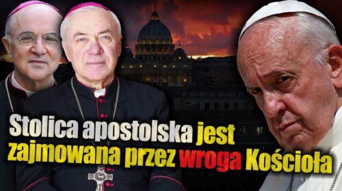 Stolica Apostolska jest zajmowana przez zdeklarowanego wroga Kościoła Chrystusowego?