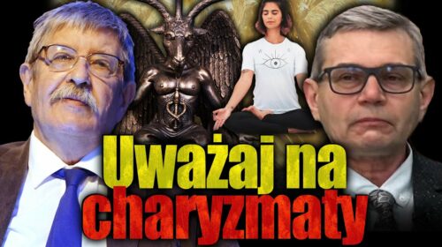 Uważaj na charyzmaty