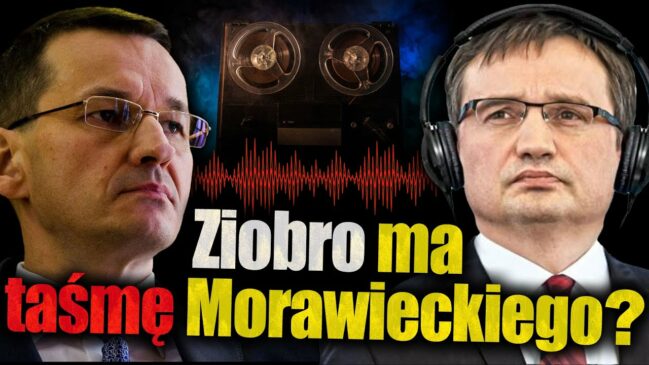 Ziobro ma taśmę Morawieckiego?