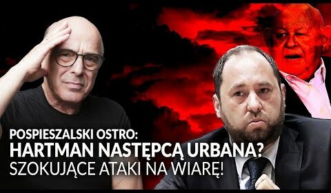 HARTMAN NASTĘPCĄ URBANA?! Szokujące ataki na wiarę!