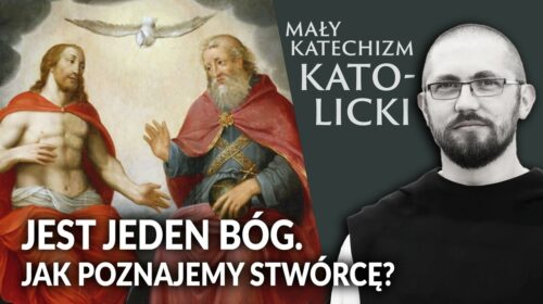 JEST JEDEN BÓG. Jak poznajemy Stwórcę?