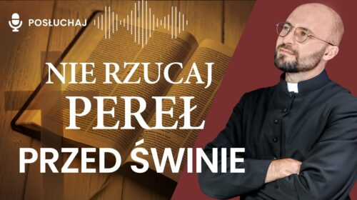 Nie rzucaj pereł przed świnie