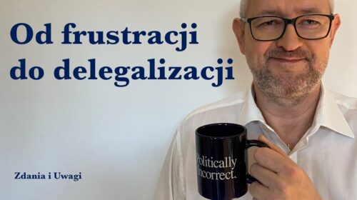 Od frustracji do delegalizacji