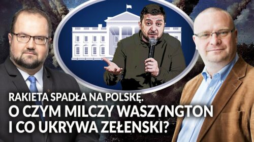 RAKIETA spadła na POLSKĘ. O czym MILCZY Waszyngton i co UKRYWA Zełenski?