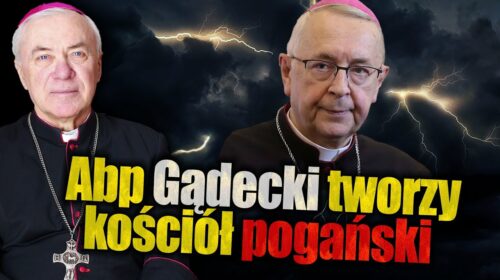 Abp Gądecki tworzy kościół pogański? Za kilka lat zobaczymy owoce tego zepsucia