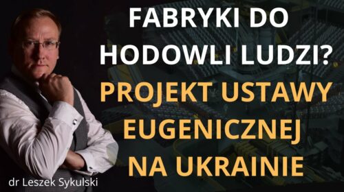 Fabryki do hodowli ludzi? Projekt ustawy eugenicznej na Ukrainie