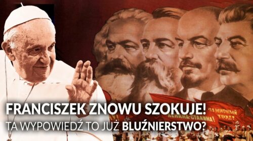 Franciszek znowu szokuje! Ta wypowiedź to już bluźnierstwo?