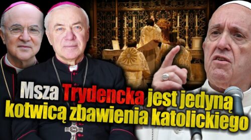 Msza Trydencka jest jedyną kotwicą zbawienia katolickiego kapłaństwa