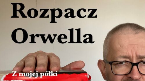 Rozpacz Orwella