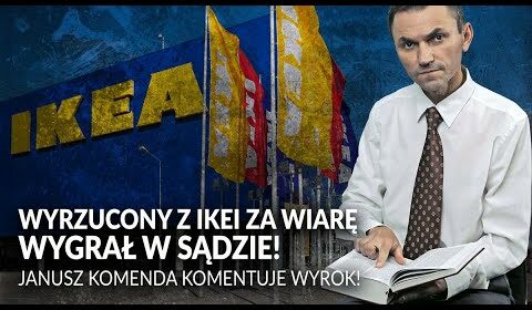 Wyrzucony z IKEI ZA WIARĘ WYGRAŁ W SĄDZIE!