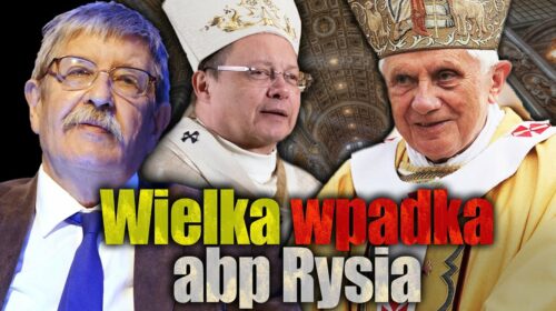 Abp Grzegorz Ryś o papieżu Benedykcie XVI – mija się z prawdą (mówiąc delikatnie)