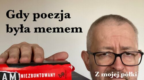 Gdy poezja była memem…