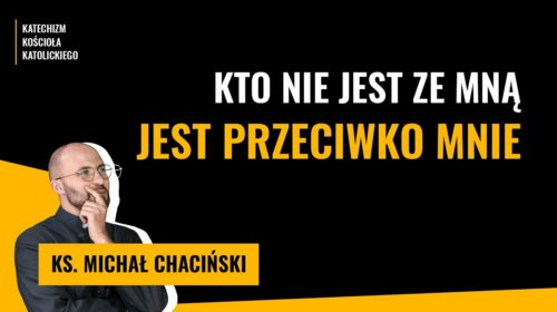 Kto nie jest z Kościołem jest przeciwko Jezusowi?