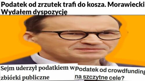 Morawiecki i jego Podatek od ZRZUTEK