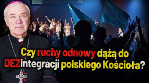 Czy ruchy odnowy w Polsce dążą do DEZintegracji Kościoła?