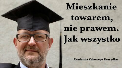 Mieszkanie towarem, nie prawem. Jak wszystko