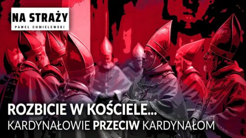 Rozbicie w Kościele… Kardynałowie przeciw kardynałom