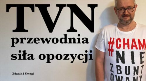 TVN – przewodnia siła lewicowo-liberalnej opozycji?