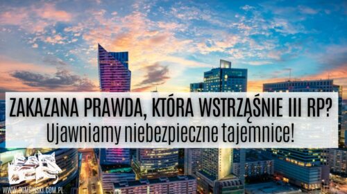 Zakazana prawda, która wstrząśnie III RP?