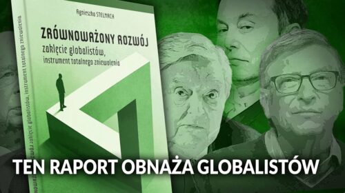 Zrównoważony rozwój. Ten RAPORT obnaża GLOBALISTÓW