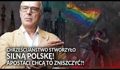 Apostaci chcą nam odebrać Polskę?