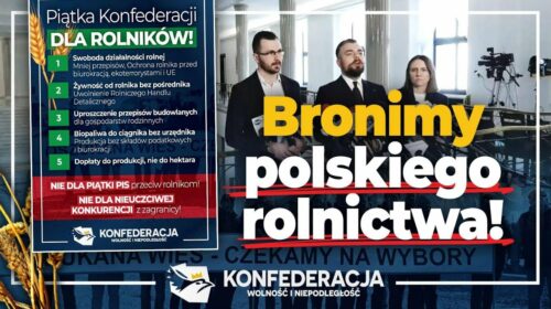 Konfederacja prezentuje PIĄTKĘ KONFEDERACJI DLA ROLNIKÓW!