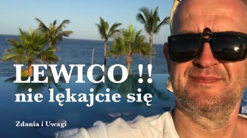 Lewico, nie lękajcie się!