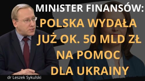 Minister Finansów – Polska wydała już ok. 50 mld zł na pomoc