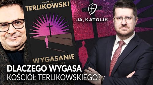 Dlaczego WYGASA KOŚCIÓŁ TERLIKOWSKIEGO?