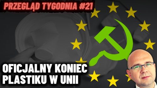 Unia wygrywa z plastikiem, 600 miliardów na zieloną transformację i skandaliczna wypowiedź RPP