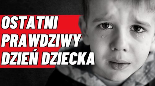 Na dzień dziecka odbiorą ci dziecko