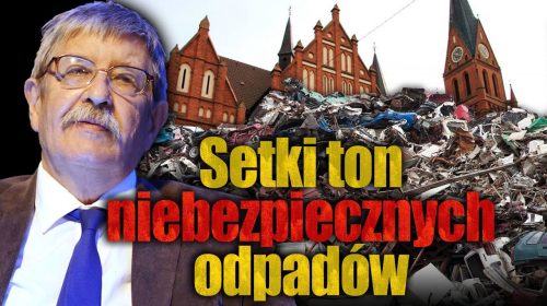 Setki ton niebezpiecznych odpadow!