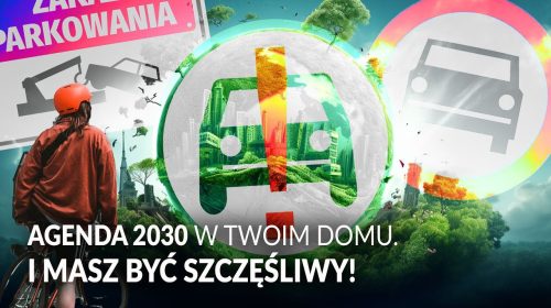 Agenda 2030 w twoim domu. I masz być szczęśliwy!