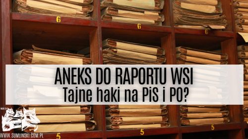 Aneks do Raportu WSI: tajne haki na PiS i PO?