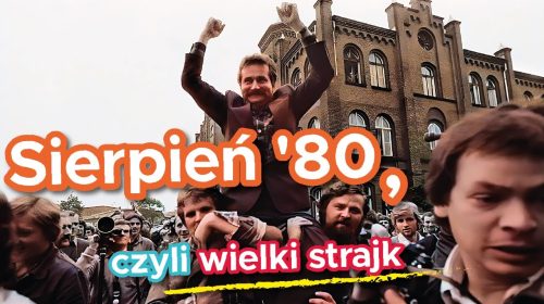 Sierpień ‘80, czyli wielki strajk